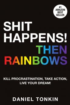 Shit Happens Then Rainbows