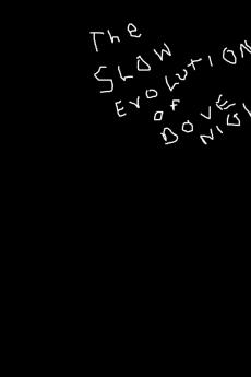 The slow evolution of Dove Night