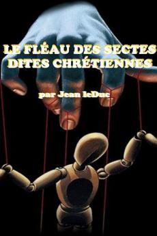 LE FL��AU DES SECTES DITES CHR��TIENNES
