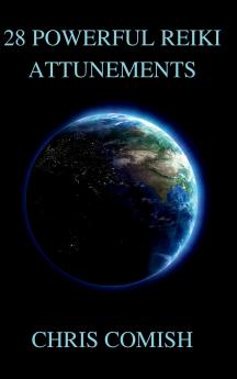 28 Powerful Reiki Attunements