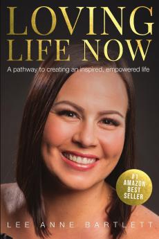 Loving Life Now