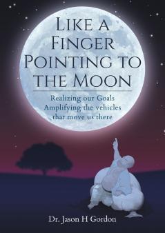 Like A Finger Pointing To The Moon