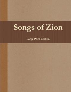 Songs of Zion (Large Print Edition)