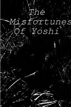 The Misfortunes Of Yoshi