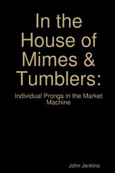 In the House of Mimes & Tumblers