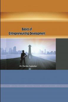 BASICS OF ENTREPRENEURSHIP DEVELOPMENT