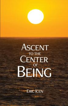 Ascent to the Center of Being