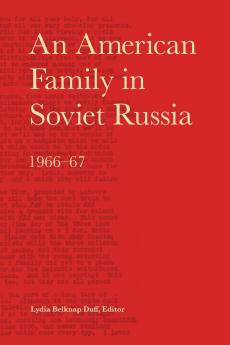 An American Family in Soviet Russia 1966-67