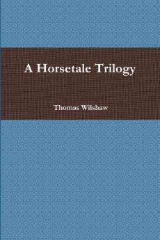 A Horsetale Trilogy