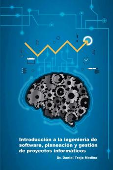 Introducción a la ingeniería de software planeación y gestión de proyectos informáticos