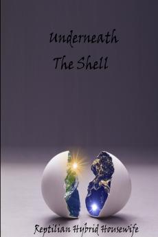 Underneath The Shell