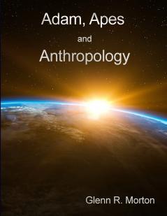 Adam Apes and Anthropology