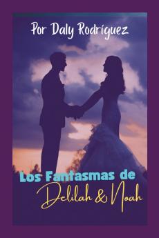 Los Fantasmas de Delilah & Noah