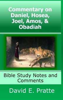 Commentary on Daniel Hosea Joel Amos & Obadiah