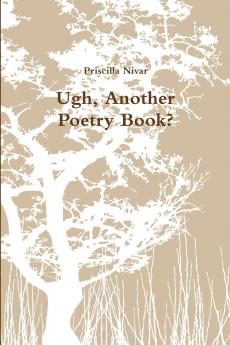 Ugh Another Poetry Book?