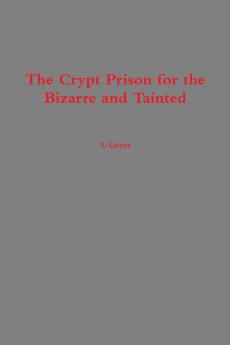 The Crypt Prison for the Bizarre and Tainted