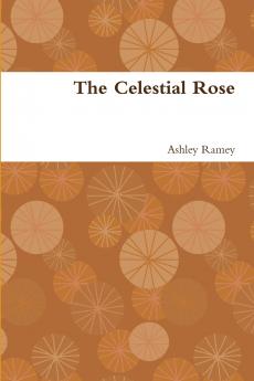 The Celestial Rose