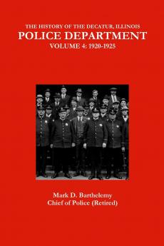 THE HISTORY OF THE DECATUR ILLINOIS POLICE DEPARTMENT