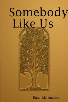 Somebody Like Us
