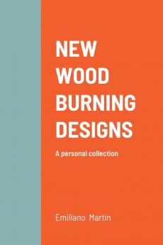 NEW WOOD BURNING DESIGNS