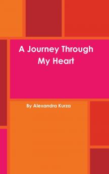 A Journey Through My Heart