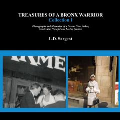 Treasures of a Bronx Warrior Collection I