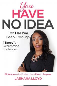 You Have No Idea Book - LaShana Lloyd