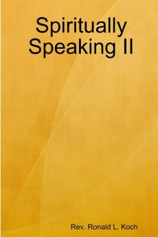 Spiritually Speaking II