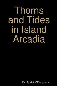 Thorns and Tides in Island Arcadia