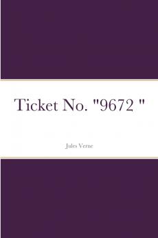 Ticket No. 9672