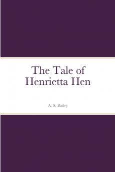 The Tale of Henrietta Hen
