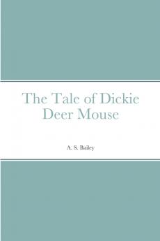 The Tale of Dickie Deer Mouse