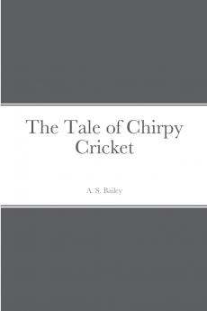 The Tale of Chirpy Cricket