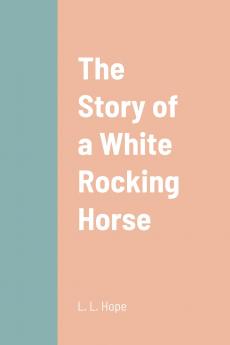 The Story of a White Rocking Horse