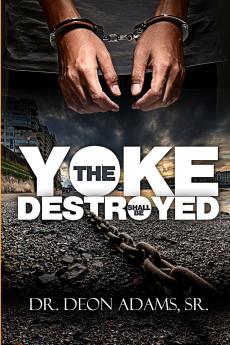The Yoke Shall Be Destroyed
