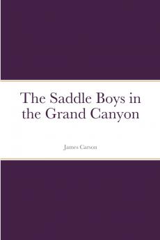 The Saddle Boys in the Grand Canyon