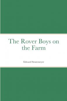 The Rover Boys on the Farm