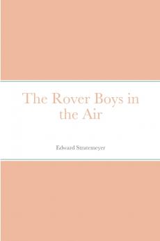 The Rover Boys in the Air