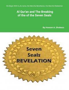 Al- Qur'an And The Breaking of The Seven Seals
