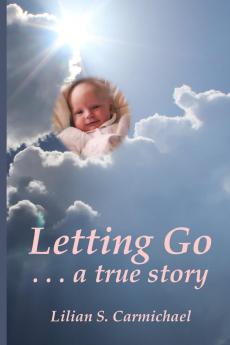 Letting Go . . . a true story