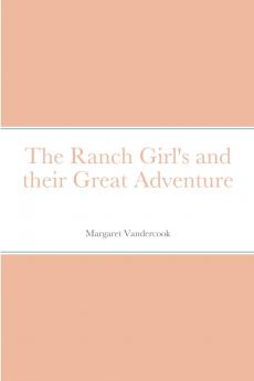 The Ranch Girl's and their Great Adventure