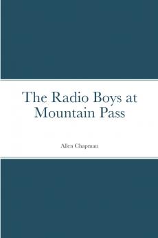 The Radio Boys at Mountain Pass