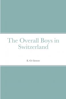 The Overall Boys in Switzerland