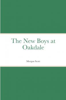 The New Boys at Oakdale