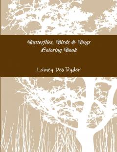 Butterflies Birds & Bugs Coloring Book