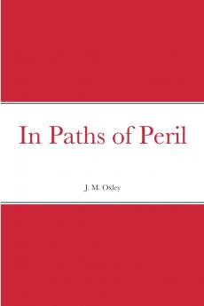 In Paths of Peril