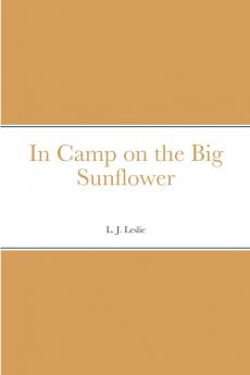 In Camp on the Big Sunflower