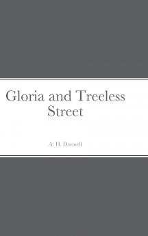Gloria and Treeless Street