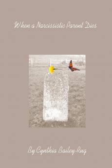 When a Narcissistic Parent Dies