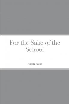 For the Sake of the School
